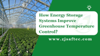 //imrorwxhrnrjli5o-static.micyjz.com/cloud/lpBpmKirlnSRmkkonkjpiq/How-Energy-Storage-Systems-Improve-Greenhouse-Temperature-Control.jpg